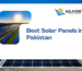 Best Solar Panels in Pakistan