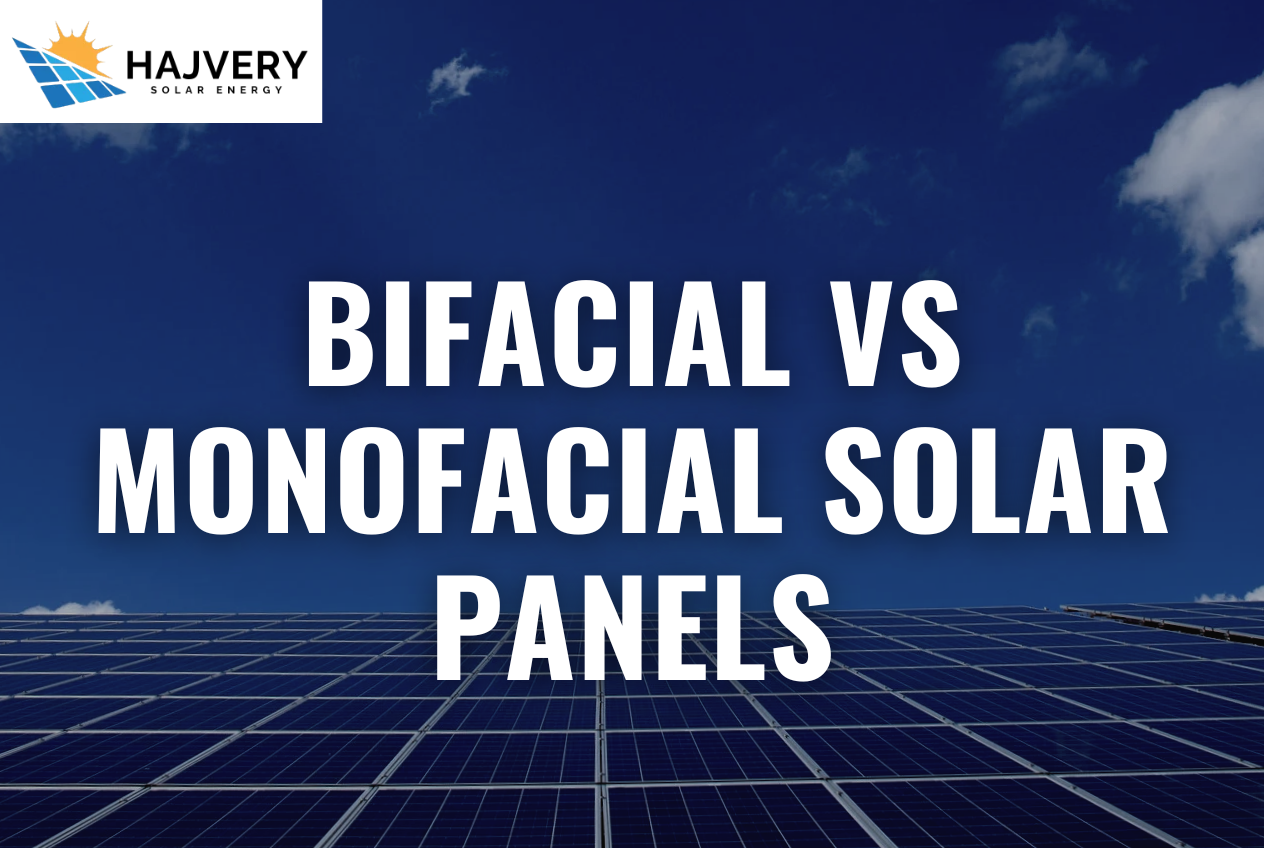 Bifacial vs Monofacial Solar Panels – Which is Better