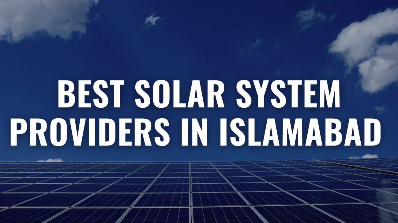 Best Solar System Providers in Islamabad